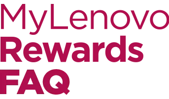 MyLenovo Rewards FAQ