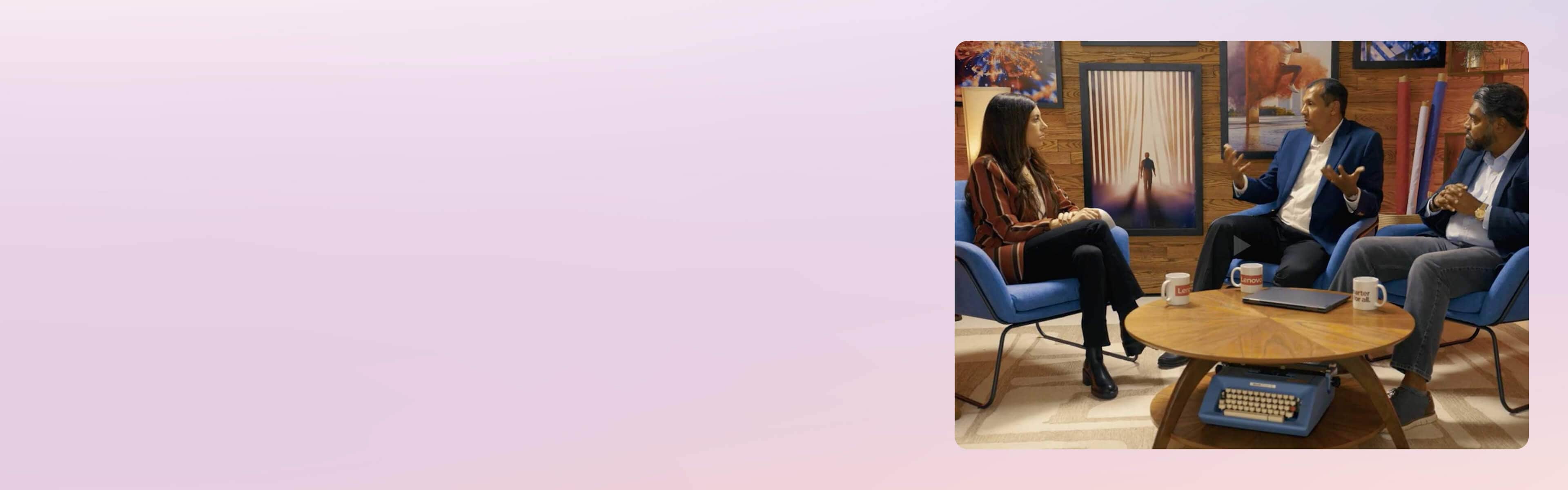 Alexa Carlin interviewing Anil Nair and Lohit Lakshman in the Lenovo Studio.