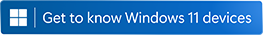 Get to know Windows 11 devices.